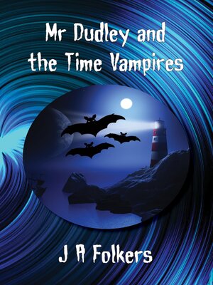 cover image of Mr Dudley and the Time Vampires
